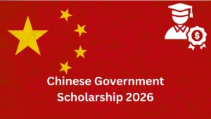 Chinese Government Scholarship (CSC) 2026 (China)